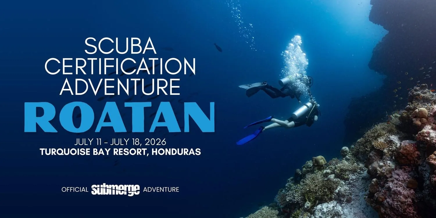 Roatan 2026: SCUBA Certifcation Adventure — 01 scubacertroatan submerge banner